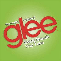 Every Breath You Take (Glee Cast Version)