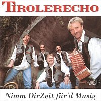 Original Tiroler Echo – Nimm dir Zeit für’d Musig