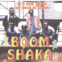 Boom Shaka – It's Our Game (No Need To Claim)