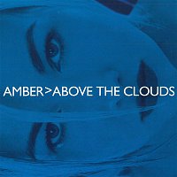 Amber – Above the Clouds