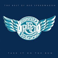 REO Speedwagon – Take It On The Run: The Best Of REO Speedwagon