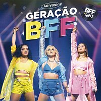 BFF Girls – Geracao BFF (Ao Vivo)