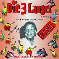 Herbert Granditz – Die 3 Lauser Story - Das Lustigste aus 30 Jahren