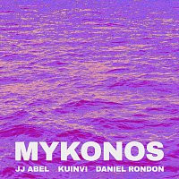 J.J. Abel, Kuinvi, Daniel Rondon – Mykonos