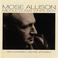 Mose Allison – Middle Class White Boy