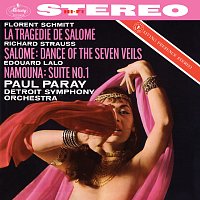 Detroit Symphony Orchestra, Paul Paray – Schmitt: La tragédie de Salomé; R. Strauss: Salome's Dance of the Seven Veils; Lalo: Namouna, Suite No. 1 [Paul Paray: The Mercury Masters II, Volume 2]