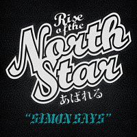 Rise Of The Northstar – Simon Says