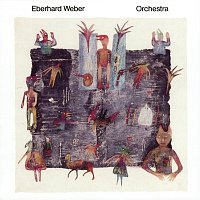 Eberhard Weber – Orchestra