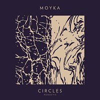 Moyka – Circles [Acoustic]