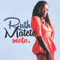 Ruth Matete – Moto