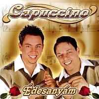 Capuccino – Édesanyám