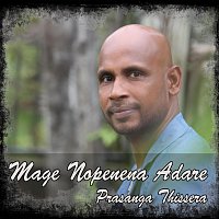 Prasanga Thissera – Mage Nopenena Adare