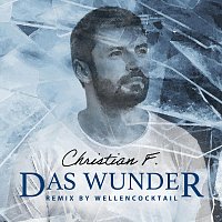 Christian F. – Das Wunder (Wellencocktail Remix)