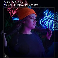 Zaka Tarigan – Capcut Jdm Plat Kt