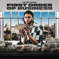 Cel NoLackin – First Order of Business