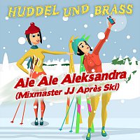 Huddel und Brass – Ale Ale Aleksandra 