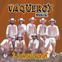 Vaquero's Musical – La Entalladita