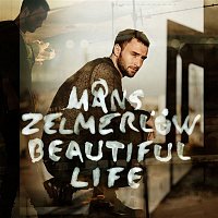 Mans Zelmerlow – Beautiful Life