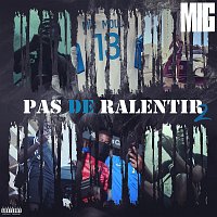 Mig – Pas de ralentir 2