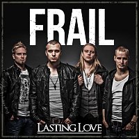 Frail – Lasting Love