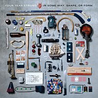 Four Year Strong – In Some Way, Shape, Or Form.