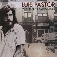 Luis Pastor – 20 grandes canciones