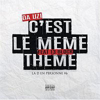 Da Uzi – C'est le meme theme (feat. 13 Block)