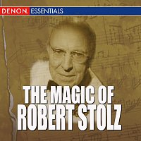 Robert Stolz, Vienna Symphonic Orchestra – The Magic Of Robert Stolz