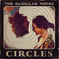 The Cadillac Three – Circles