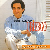 Fernando Ubiergo – Mis Mejores Canciones