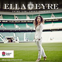 Ella Eyre – Swing Low, Sweet Chariot