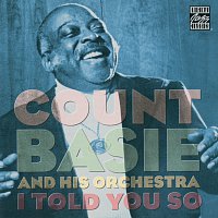 Count Basie & His Orchestra – I Told You So
