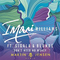 Imani Williams, Sigala & Blonde – Don't Need No Money (Martin Jensen Remix)