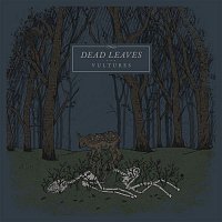 Dead Leaves – Vultures