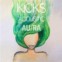 Au, Ra – Kicks (Acoustic)