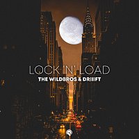 The WildBros, DRIIIFT – LOCK ‘N LOAD