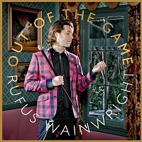 Rufus Wainwright – Out Of The Game