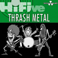 Various Artists.. – HiFive - Nuclear Blast Presents Thrash Metal
