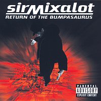 Sir Mix-A-Lot – Return Of The Bumpasaurus
