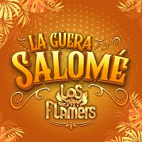 Los Flamers – La Guera Salomé