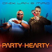 Onix Lan, MRG – Party Hearty
