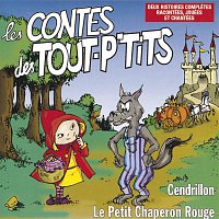 Le Top des Tout P'Tits – Les contes des Tout P'Tits : Le Petit Chaperon Rouge et Cendrillon