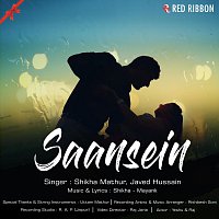 Shikha Mathur, Javed Hussain – Saansein