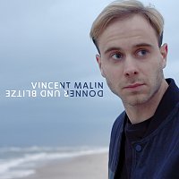 Vincent Malin – Donner und Blitze