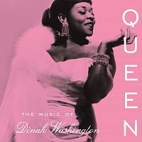 Dinah Washington – Queen: The Music of Dinah Washington