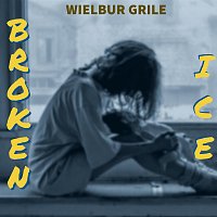 Wielbur Grile – Broken Ice