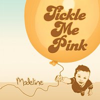Tickle Me Pink – Madeline [Bonus Track Version]