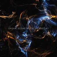 Sasha – Scene Delete Remixes, Pt. 2