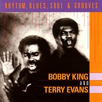 Bobby King, Terry Evans – Rhythm, Blues, Soul & Grooves