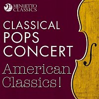 Various  Artists – Classical Pops Concert: American Classics!